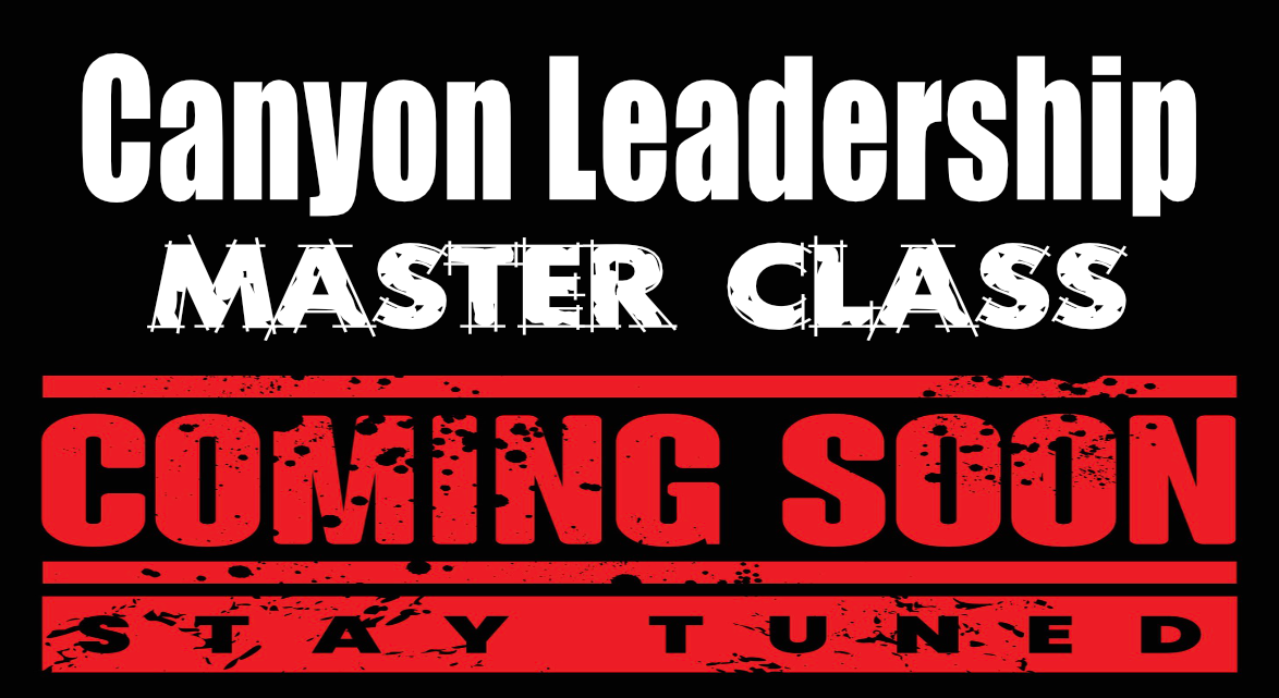 Canyon Leadership Master Class - Coming Soon